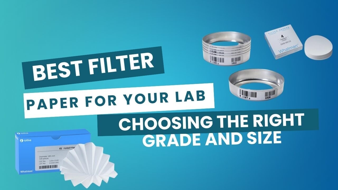 Best Filter Paper for Your Lab: Choosing the Right Grade and Size