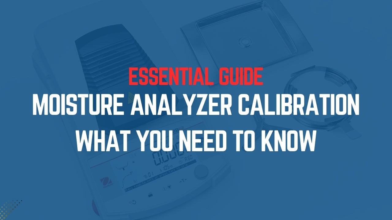 Essential Guide Moisture Analyzer Calibration What You Need to Know