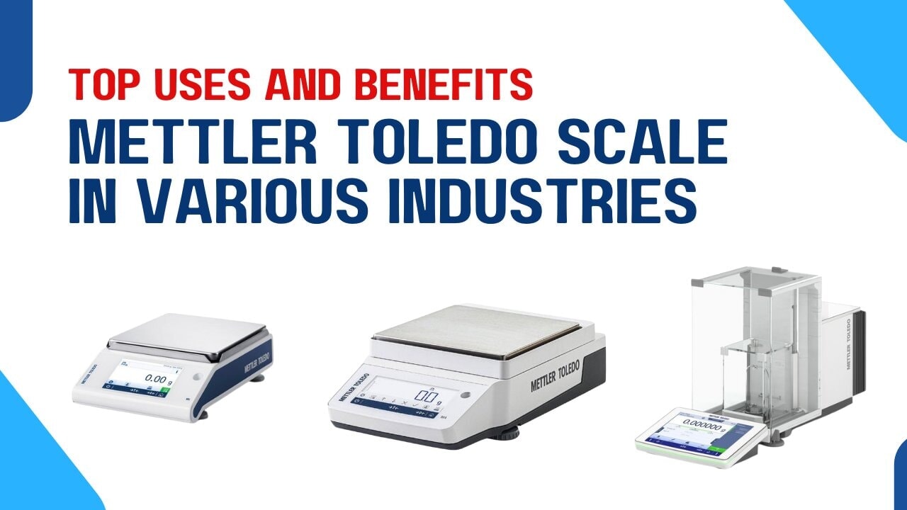 Top Uses and Benefits of a Mettler Toledo Scale in Various Industries