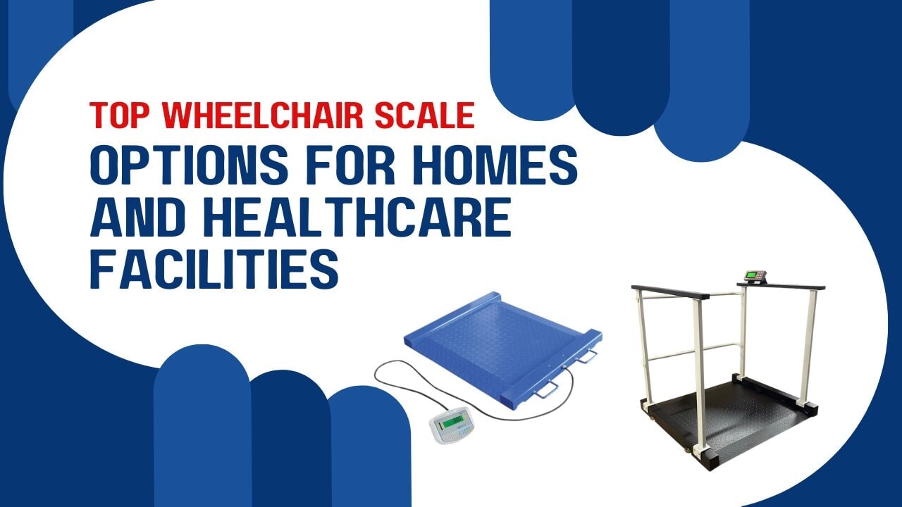 Top Wheelchair Scale Options for Homes and Healthcare Facilities, image size:1280x720