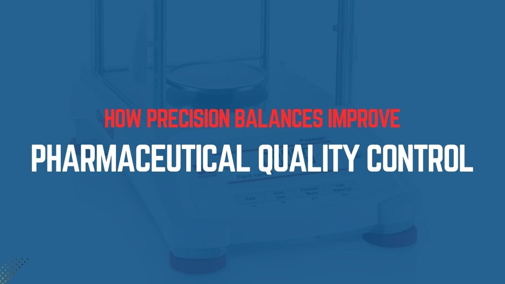 How Precision Balances Improve Pharmaceutical Quality Control