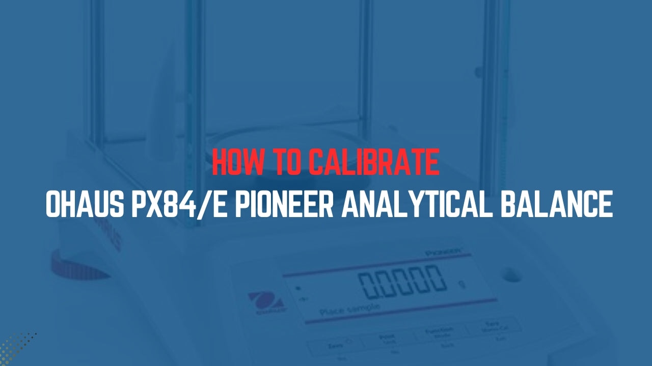 How to Calibrate the Ohaus PX84/E Pioneer Analytical Balance